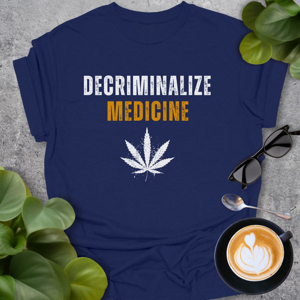 Decriminalize Medicine T-Shirt