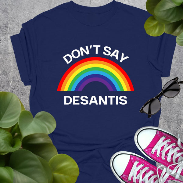 Don't Say Desantis T-Shirt