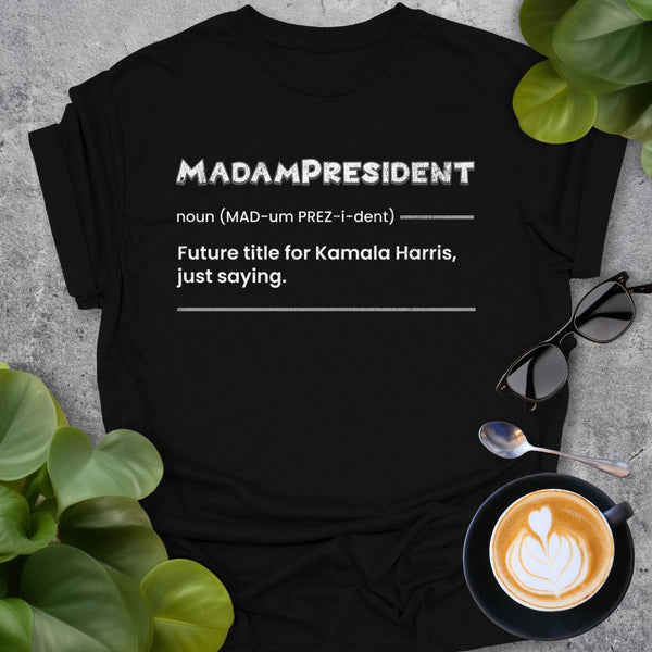 Madampresident T-Shirt