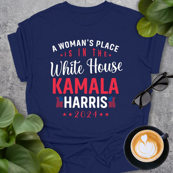 Woman's Place Is In The White House T-Shirt